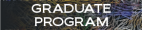 GRADUATE PROGRAM